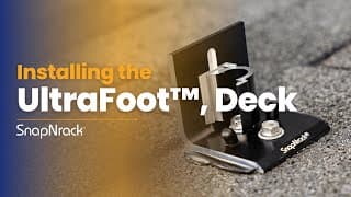 Installing the SnapNrack UltraFoot™, Deck