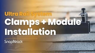 Ultra Rail System Clamps and Module Installation