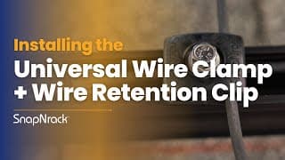Installing the Universal Wire Clamp and Wire Retention Clip