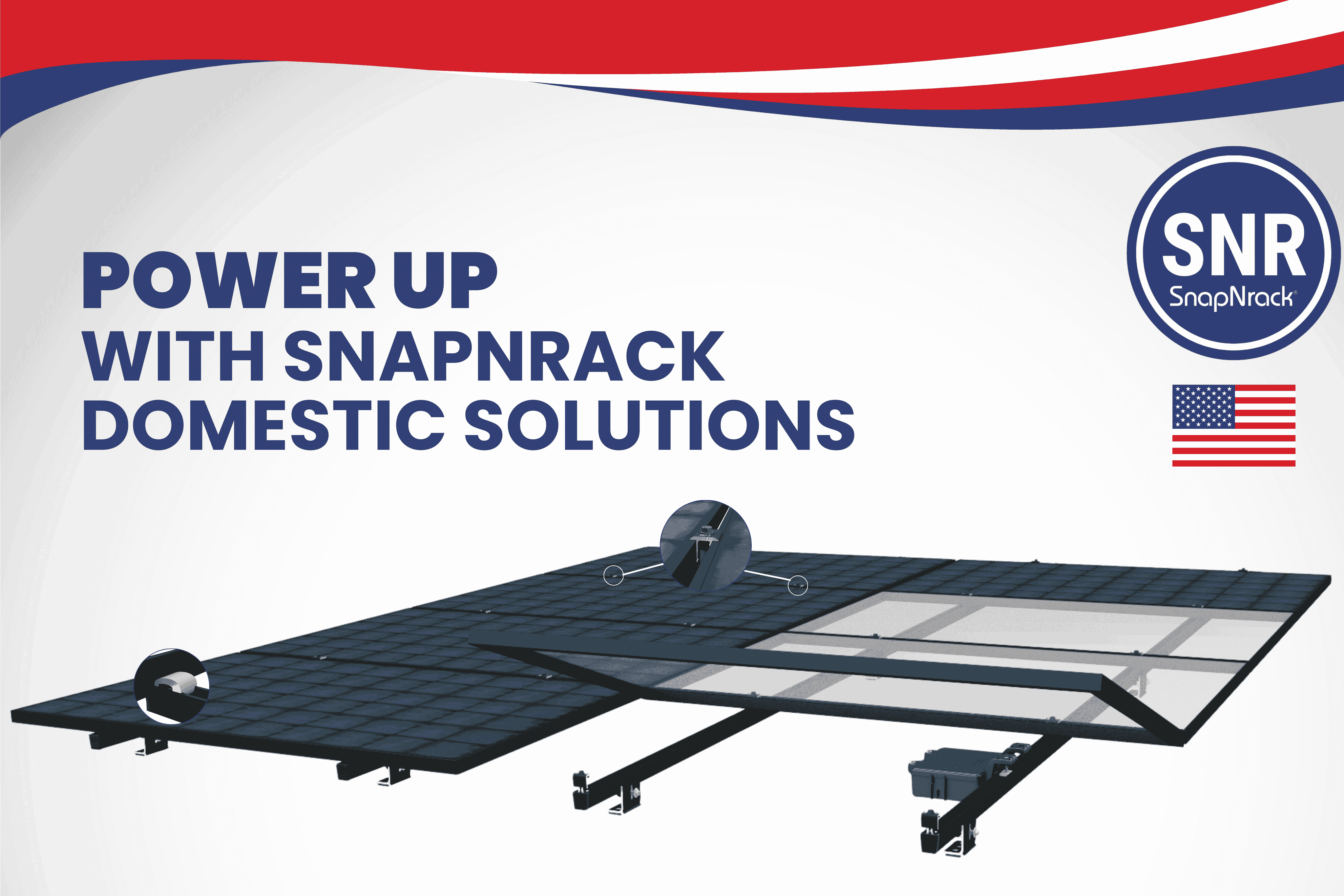 Power Up with SnapNrack Domestic Solutions